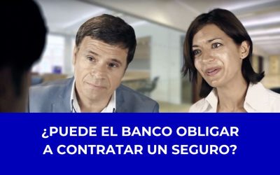 ¿Sabías que el banco no puede obligar a contratar un seguro con él?
