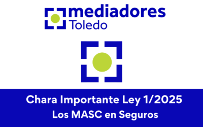 Charla Importante Ley 1/2025. Los MASC en Seguros